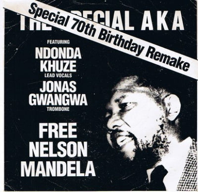 THE SPECIAL AKA FT. NDONDA KHUZE, JONAS GWANGWA - Free Nelson Mandela (Special 70th Birthday Remake)