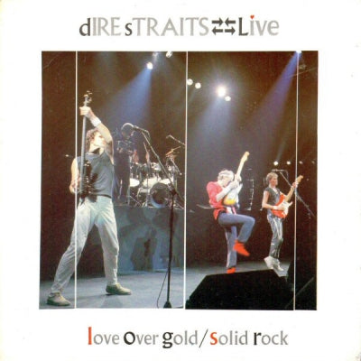 DIRE STRAITS - Love Over Gold (Live) / Solid Rock (Live)