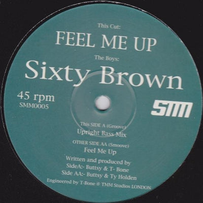 SIXTY BROWN - Feel Me Up