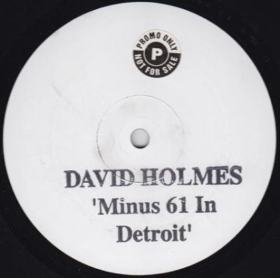 DAVID HOLMES - Minus 61 In Detroit