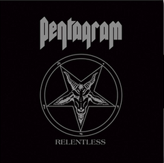PENTAGRAM - Relentless