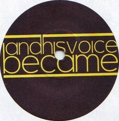 AND HIS VOICE BECAME - Confusion / Tell Me Why