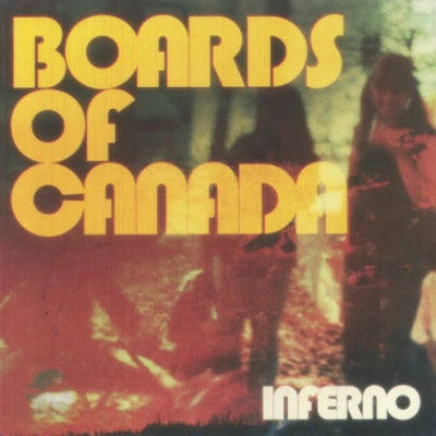 BOARDS OF CANADA - Inferno