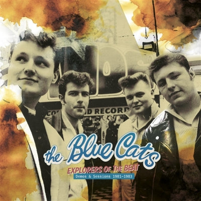 THE BLUE CATS - Explorers Of The Beat - Demos & Sessions 1981 - 1983
