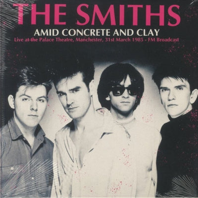 THE SMITHS - Amid Concrete And Clay