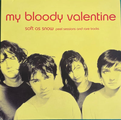 MY BLOODY VALENTINE - Soft As Snow (Peel Sessions And Rare Tracks)