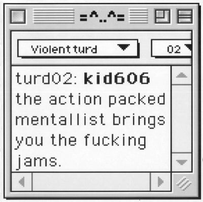 KID606 - The Action Packed Mentallist Brings You The Fucking Jams