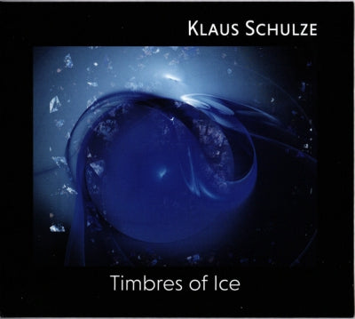 KLAUS SCHULZE - Timbres Of Ice