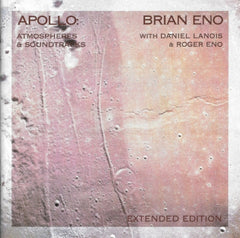 BRIAN ENO WITH DANIEL LANOIS & ROGER ENO - Apollo: Atmospheres & Soundtracks (Extended Edition)
