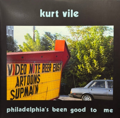 KURT VILE - Philadelphia's Been Good to Me