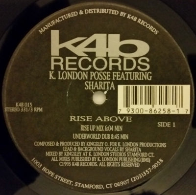 K. LONDON POSSE FEATURING SHARITA / MELISSA MANN - Rise Above / Still In Luv'