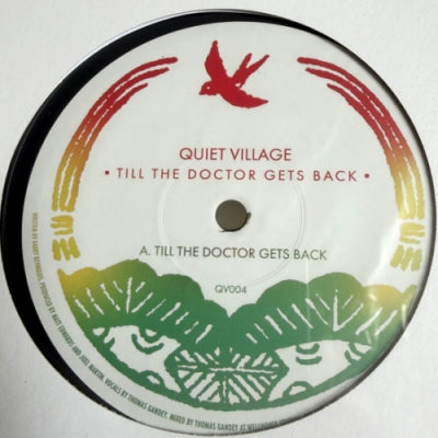 QUIET VILLAGE - Till The Doctor Gets Back