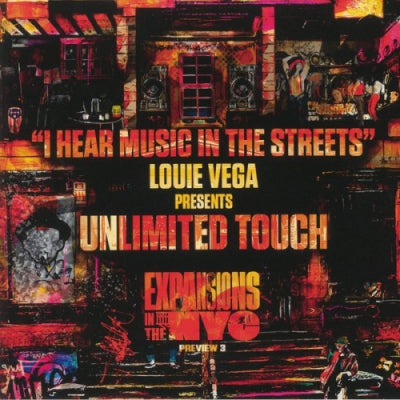 LOUIE VEGA PRESENTS UNLIMITED TOUCH - I Hear Music In The Streets (Expansions In The NYC Preview 3)