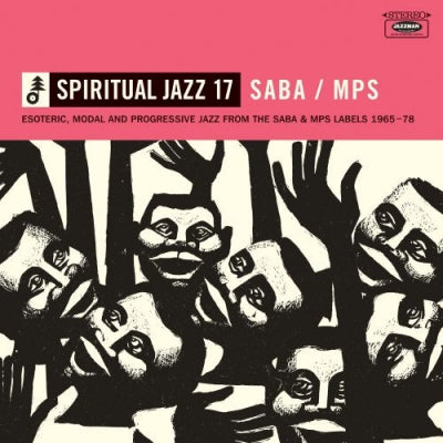VARIOUS ARTISTS - Spiritual Jazz 17: SABA / MPS (Esoteric, Modal And Progressive Jazz From The SABA And MPS Labels 196
