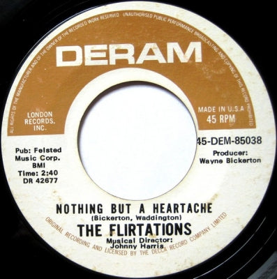 THE FLIRTATIONS - Nothing But A Heartache / How Can You Tell Me?