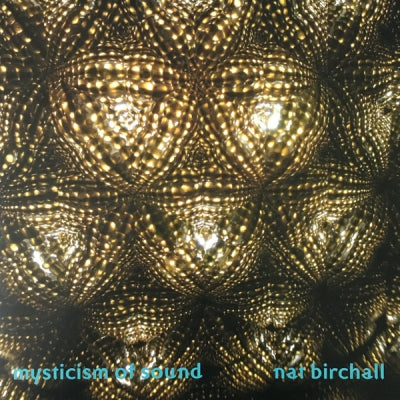 NAT BIRCHALL - Mysticism Of Sound