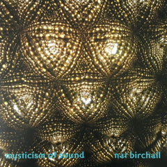 NAT BIRCHALL - Mysticism Of Sound