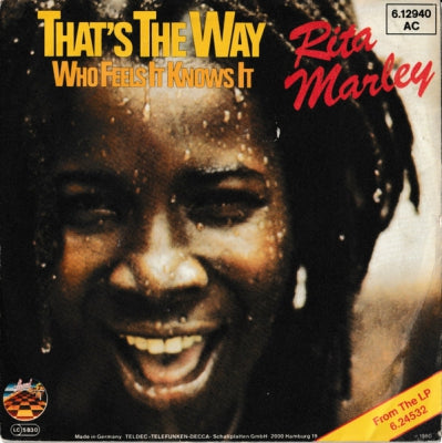 RITA MARLEY - That's The Way / Who Feels It Knows It