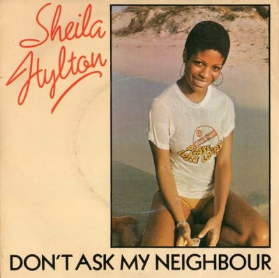 SHEILA HYLTON - Don't Ask My Neighbours / Jam Down Rocker