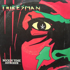 TRIBESMAN - Rockin' Time / Astrodub