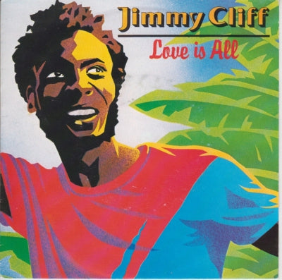 JIMMY CLIFF - Love Is All / Rub-A-Dub Partner.