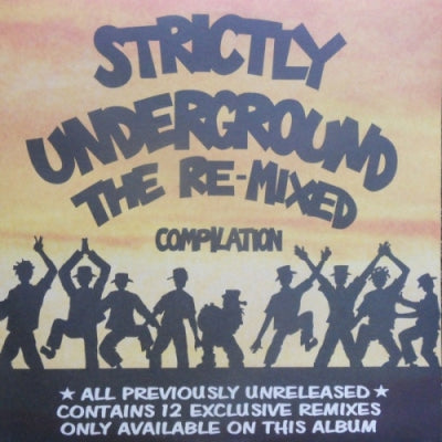 VARIOUS ARTISTS - Strictly Underground (The Re-Mixed Compilation)