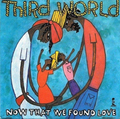 THIRD WORLD - Now That We Found Love