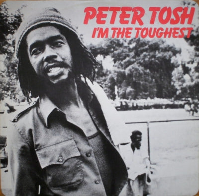 PETER TOSH - I'm The Toughest