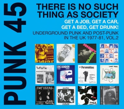 VARIOUS - Punk 45: There Is No Such Thing As Society - Get A Job, Get A Car, Get A Bed, Get Drunk! - Vol. 2: U