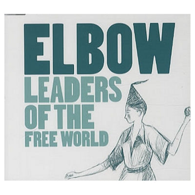ELBOW - Leaders Of The Free World