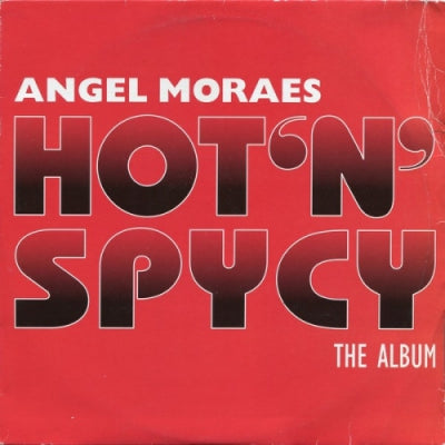 ANGEL MORAES - Hot 'N' Spycy (The Album)