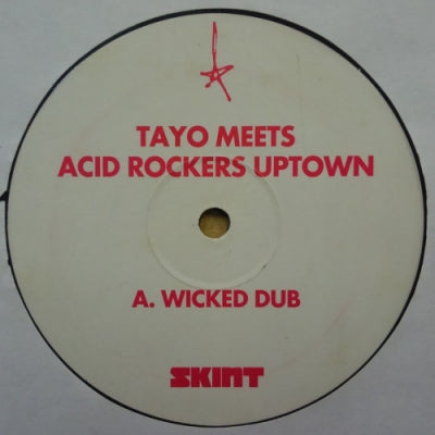 TAYO MEETS ACID ROCKERS UPTOWN - Wicked Dub / Prophet Dub