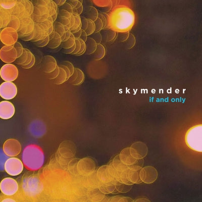 SKYMENDER - If And Only