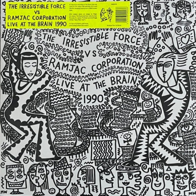 THE IRRESISTIBLE FORCE VS RAMJAC CORPORATION - Live At The Brain 1990