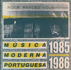 VARIOUS - Rock Rendez Vous: Música Moderna Portuguesa 1985-1986