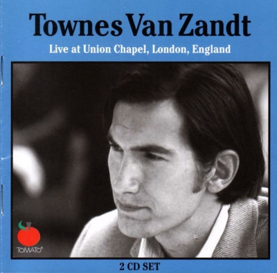 TOWNES VAN ZANDT - Live At Union Chapel, London, England