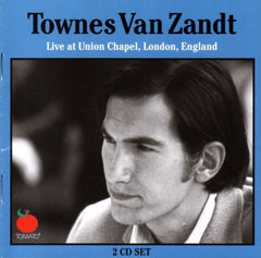 TOWNES VAN ZANDT - Live At Union Chapel, London, England