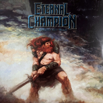 ETERNAL CHAMPION - Friend Of War