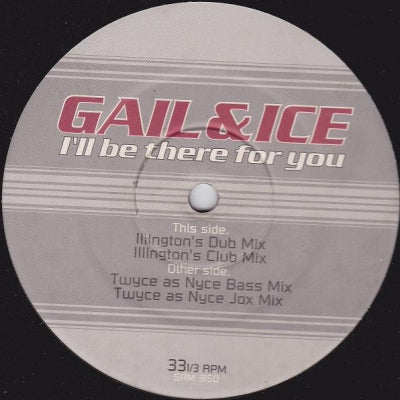 GAIL & ICE - I'll Be There For You