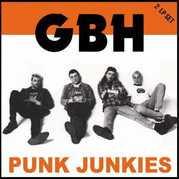 GBH - Punk Junkies