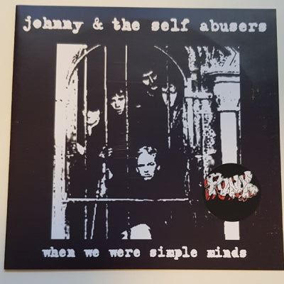 JOHNNY & THE SELF ABUSERS - When We Were Simple Minds
