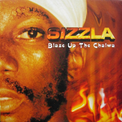 SIZZLA - Blaze Up The Chalwa