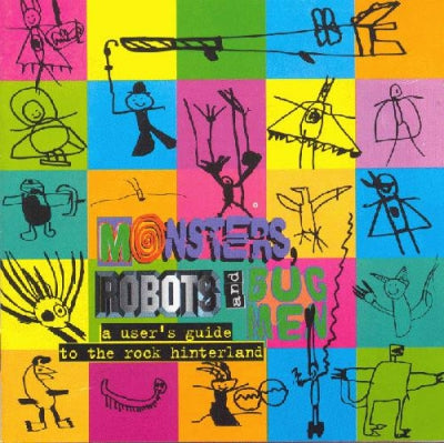 VARIOUS - Monsters, Robots And Bug Men - A User's Guide To The Rock Hinterland