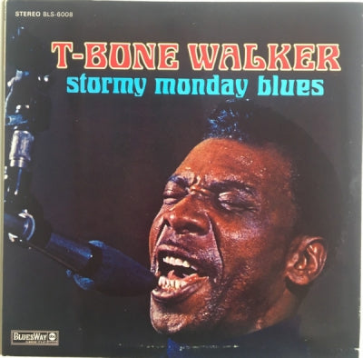 T-BONE WALKER - Stormy Monday Blues