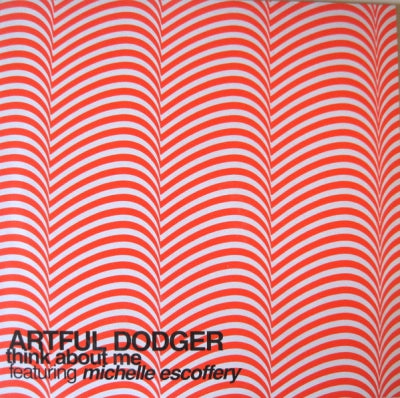 ARTFUL DODGER feat. MICHELLE ESCOFFEY - Think About Me