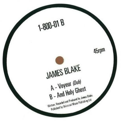 JAMES BLAKE - Voyeur (Dub) / And Holy Ghost