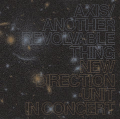 NEW DIRECTION UNIT - Axis/Another Revolvable Thing New Direction Unit In Concert