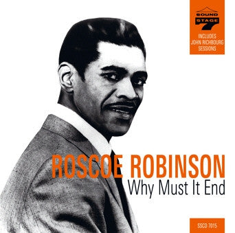 ROSCOE ROBINSON - Why Must It End