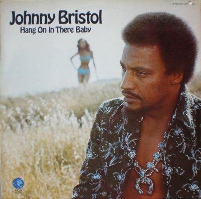 JOHNNY BRISTOL - Hang On In There Baby