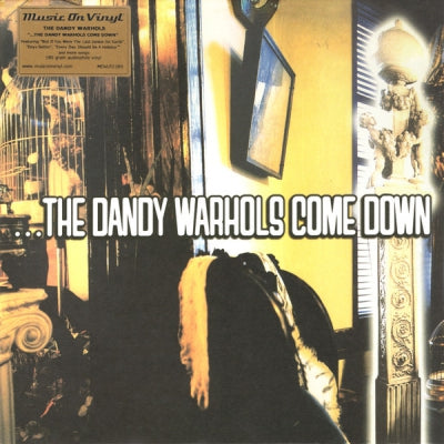 THE DANDY WARHOLS - ...The Dandy Warhols Come Down